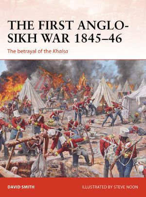 [Osprey Campaign 338] • The First Anglo-Sikh War 1845-1846